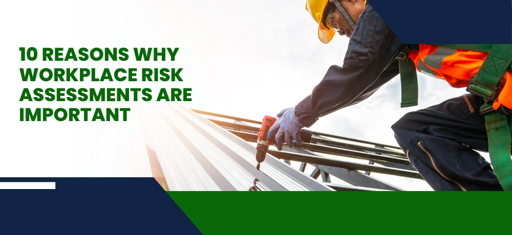 10 Reasons Why Workplace Risk Assessments Are Important