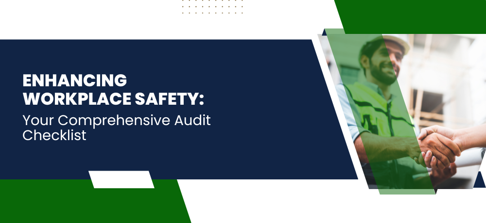 Enhancing Workplace Safety: Your Comprehensive Audit Checklist