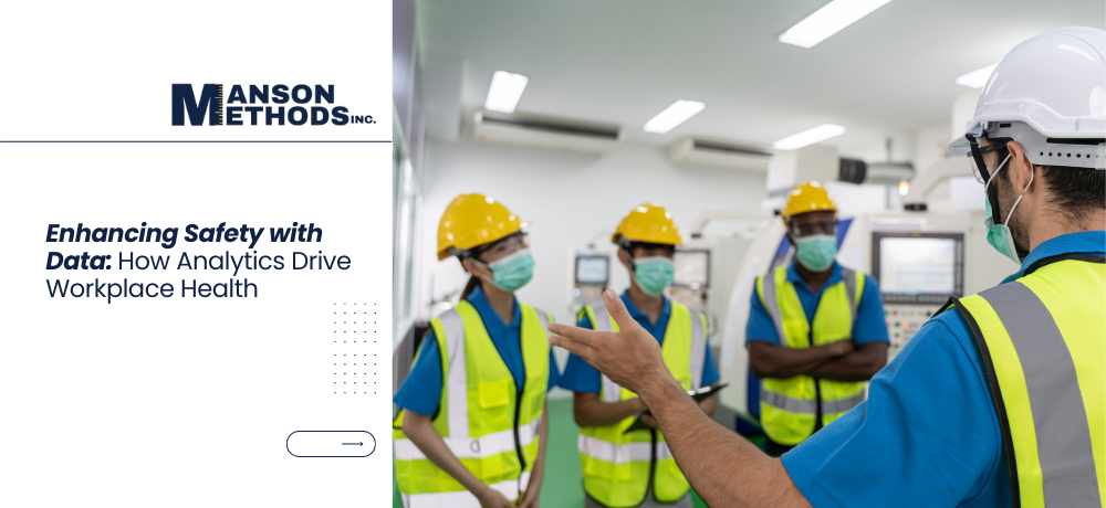 Enhancing Safety with Data: How Analytics Drive Workplace Health
